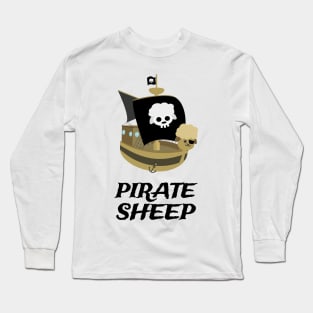 Funny Sheep | Pirate Ship | Puns Jokes | Gift Ideas Long Sleeve T-Shirt